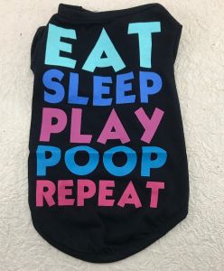 Cotton T-Shirt for Dogs and Cats - Eat Sleep Play Poop Repeat (Pet Clothing)
